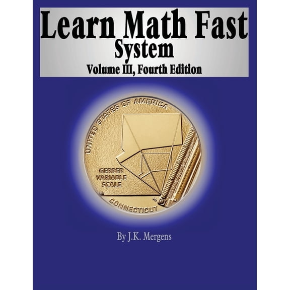 Learn Math Fast System Learn Math Fast System Volume III, Book 3, (Paperback)