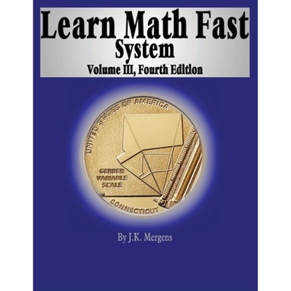 Pre-Owned Learn Math Fast System Volume III, 9781519597441, 1519597444, Paperback, 4 edition