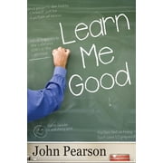 Learn Me Good Learn Me Good, Book 1, Paperback