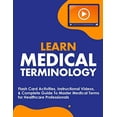 thumbnail image 1 of Pre-Owned Learn Medical Terminology: Flash Card Activities, Instructional Videos, & Complete Guide To Master Medical Terms for Healthcare Professionals (Paperback) 1952914019 9781952914010, 1 of 1