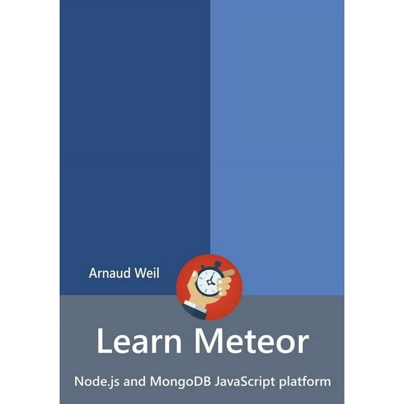 Learn Meteor - Node.js and MongoDB JavaScript platform, (Paperback)