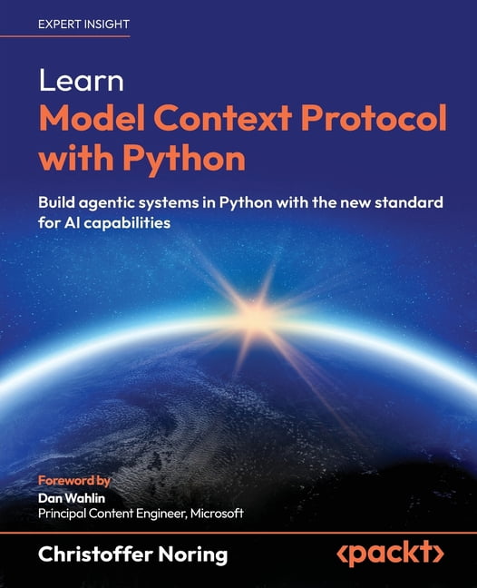 Learn Model Context Protocol with Python: Build agentic systems in ...