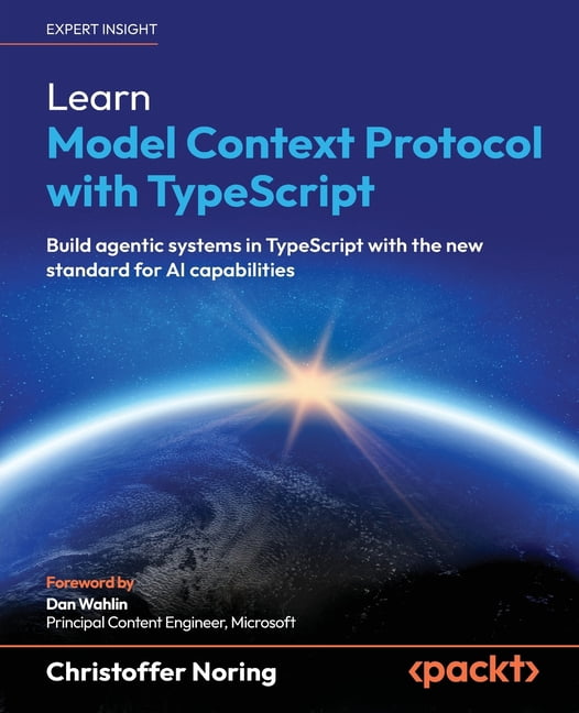 Model Typescript Learn Model Context Protocol with TypeScript: Build agentic systems in ...