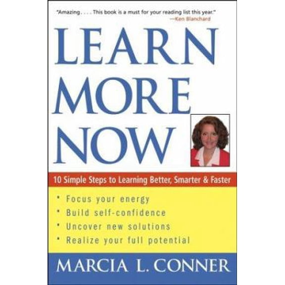 Pre-Owned Learn More Now: 10 Simple Steps to Learning Better, Smarter, and Faster (Paperback) 0471273902 9780471273905