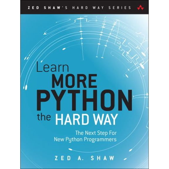 Pre-Owned Learn More Python 3 the Hard Way: The Next Step for New Python Programmers (Zed Shaw's Hard Way Series) Paperback
