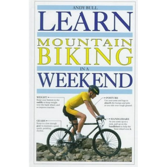 Pre-Owned Learning Mountain Biking in a Weekend 9780679416760