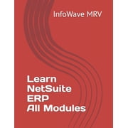Learn NetSuite - All Modules, Paperback
