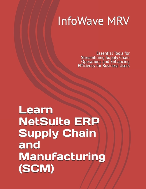 Learn Netsuite Erp Learn NetSuite ERP Supply Chain and Manufacturing ...
