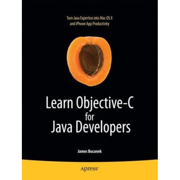 Pre-Owned Learn Objective-C for Java Developers (Paperback) 1430223693 9781430223696