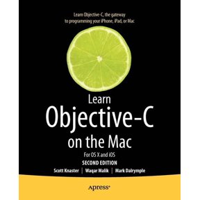Learn Objective-C on the Mac: For OS X and IOS, (Paperback)