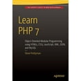 thumbnail image 1 of Learn PHP 7 : Object Oriented Modular Programming Using Html5, Css3, Javascript, XML, Json, and MySQL (Paperback), 1 of 1