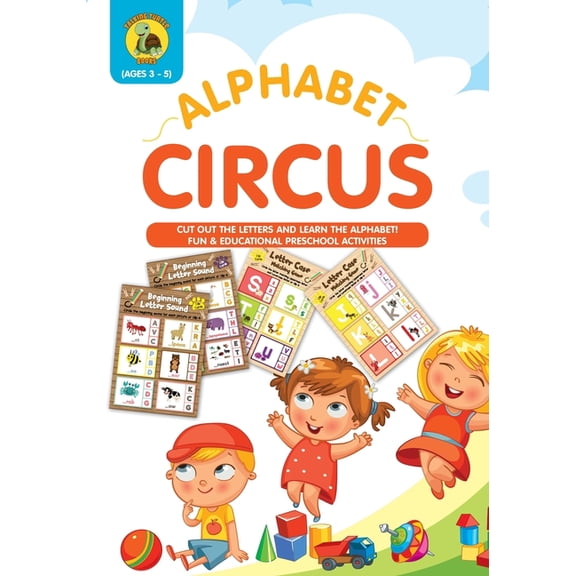 Learn & Play Kids Activity Books Alphabet Circus: Cut out the Letters and Learn the Alphabet! Fun & Educational Preschool Activity Book Age 3-5 - Let, Book 4, (Paperback)