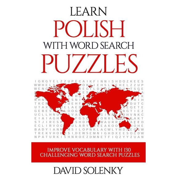 Learn Polish with Word Search Puzzles: Learn Polish Language Vocabulary with Challenging Word Find (Paperback) by David Solenky