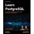 thumbnail image 1 of Learn PostgreSQL - Second Edition: Use, manage and build secure and scalable databases with PostgreSQL 16, (Paperback), 1 of 1