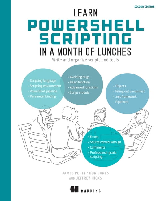 Learn PowerShell Scripting in a Month of Lunches, Second Edition ...