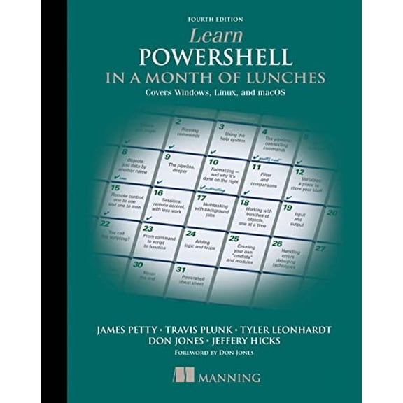 Pre-Owned Learn Powershell in a Month of Lunches, Fourth Edition: Covers Windows, Linux, and macOS (Paperback) 1617296961 9781617296963