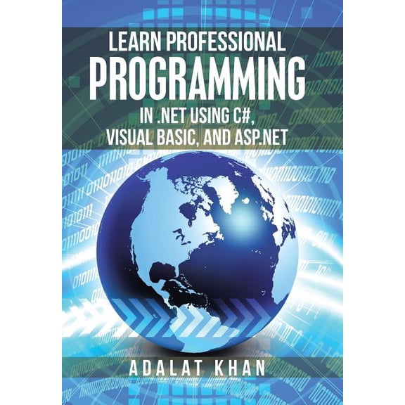 Learn Professional Programming in .Net Using C#, Visual Basic, and Asp.Net (Hardcover)