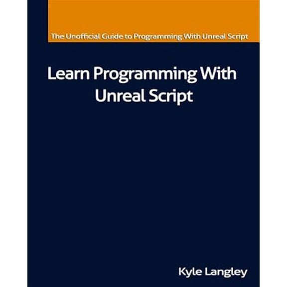 Learn Programming With Unreal Script (Paperback)