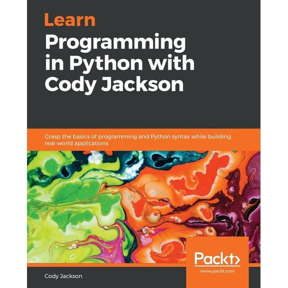 Learn Programming in Python with Cody Jackson, (Paperback)