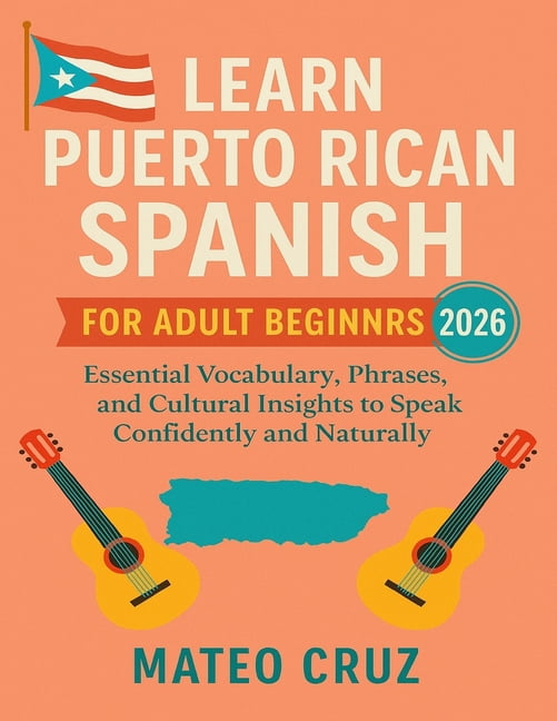 Learn Puerto Rican Spanish for Adult Beginners 2026: Essential