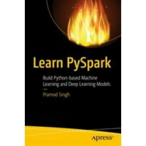 Pre-Owned Learn Pyspark: Build Python-Based Machine Learning and Deep Learning Models, (Paperback)