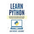 thumbnail image 1 of Learn Python: Get Started Now with Our Beginner's Guide to Coding, Programming, and Understanding Artificial Intelligence in the Fastest-Growing Machine Learning Language (Hardcover), 1 of 1