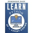 thumbnail image 1 of Learn Python: LEARN Python : UP to EXPERT CODING. Are you EXPERT enough in Python programming?(Master Fast Coding) (Series #2) (Paperback), 1 of 1