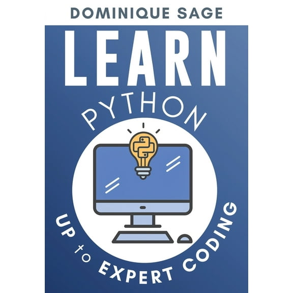 Learn Python: LEARN Python : UP to EXPERT CODING. Are you EXPERT enough in Python programming?(Master Fast Coding) (Series #2) (Paperback)