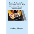 thumbnail image 1 of Learn Python in One Day and Learn It Well: Python for Beginners with Hands-on Project The only book you need to start coding in Python immediately (Hardcover), 1 of 1