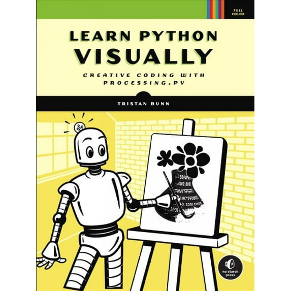 Pre-Owned Learn Python Visually : Creative Coding with Processing.py (Paperback)