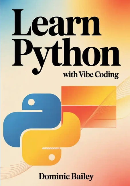 Learn Python with Vibe Coding: Build Fun, Simple Mini-Apps for Mood ...