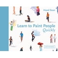 thumbnail image 1 of Learn Quickly Learn to Paint People Quickly: A Practical, Step-By-Step Guide to Learning to Paint People in Watercolour and Oils, (Hardcover), 1 of 1