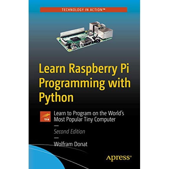 Pre-Owned Learn Raspberry Pi Programming with Python: Learn to Program on the World's Most Popular Tiny Computer Paperback