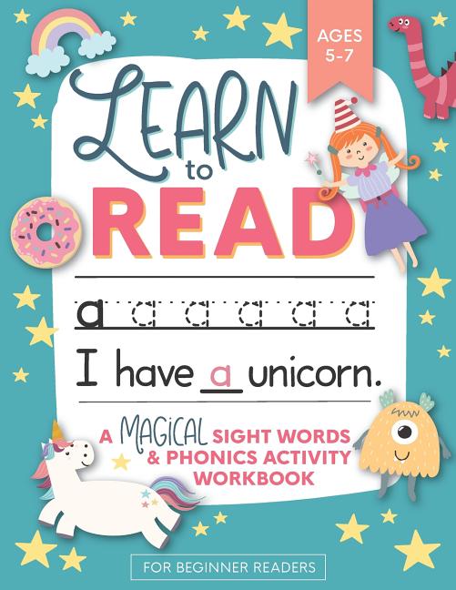 Learn to Read: A Magical Sight Words and Phonics Activity Workbook for Beginning Readers Ages 5-7: Reading Made Easy - Preschool, Kindergarten and 1st Grade, (Paperback) - image 1 of 1