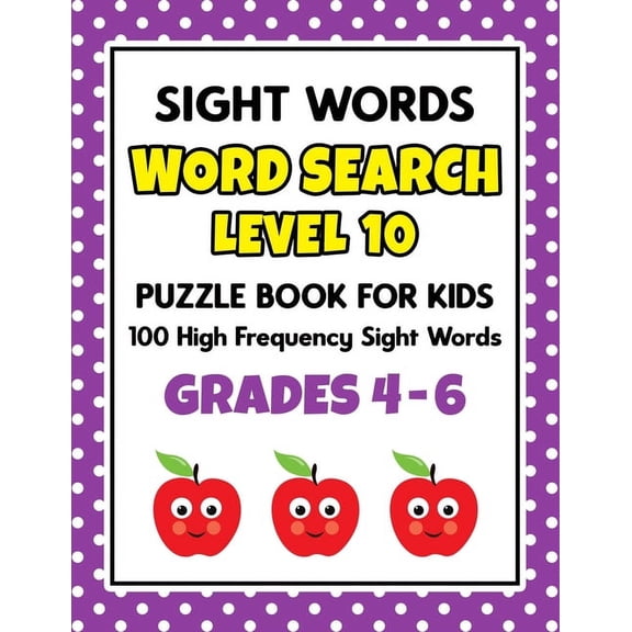Learn to Read Activity Books SIGHT WORDS Word Search Puzzle Book For Kids - LEVEL 10: 100 High Frequency Sight Words Reading Practice Workbook Grades, Book 10, (Paperback)