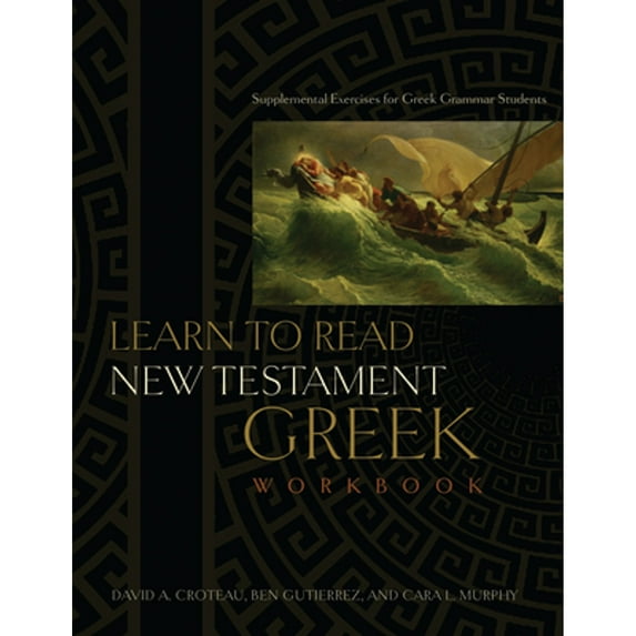 Pre-Owned Learn to Read New Testament Greek, Workbook: Supplemental Exercises for Greek Grammar Students (Paperback) 080544792X 9780805447927
