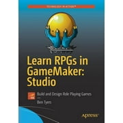 Learn Rpgs in Gamemaker Studio Build and Design Role Playing Games, Paperback