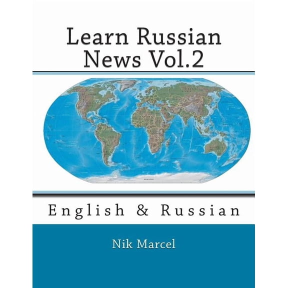 Learn Russian News Learn Russian News Vol.2: English & Russian, Book 2, (Paperback)
