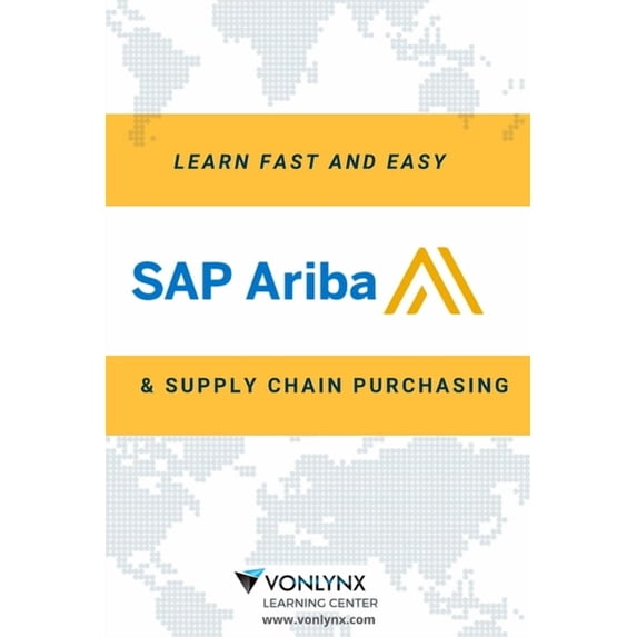 Learn SAP Ariba and Supply Chain Purchasing: Fast and Easy!, (Paperback)