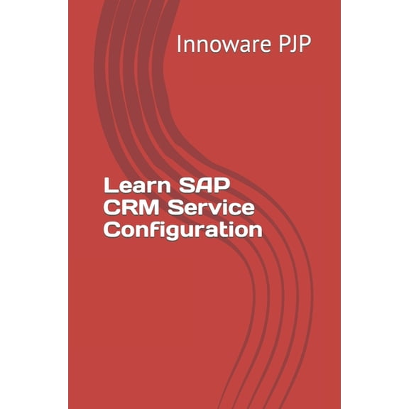 Learn SAP CRM Service Configuration (Paperback)