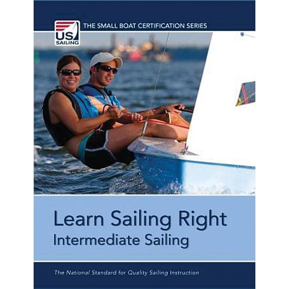 Pre-Owned Small Boat Certification: Learn Sailing Right!: Intermediate Sailing (Paperback)