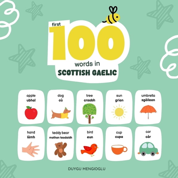 Learn Scottish Gaelic First 100 Words in Scottish Gaelic: Scottish Gaelic Language Learning for Kids, Bilingual Scottish Gaelic Baby Book, Sco, (Paperback)