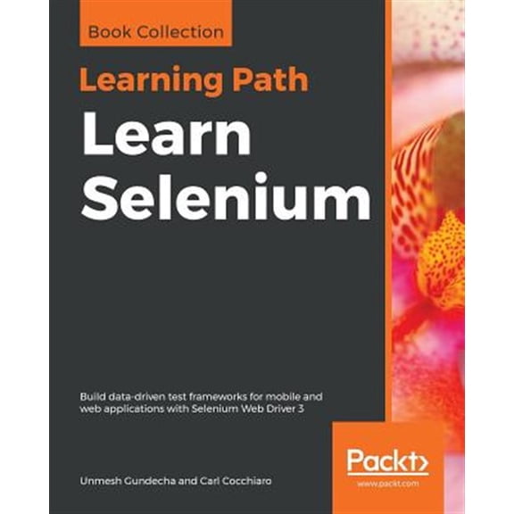 Pre-Owned Learn Selenium: Build data-driven test frameworks for mobile and web applications with Selenium Web Driver 3 (Paperback) 183898304X 9781838983048