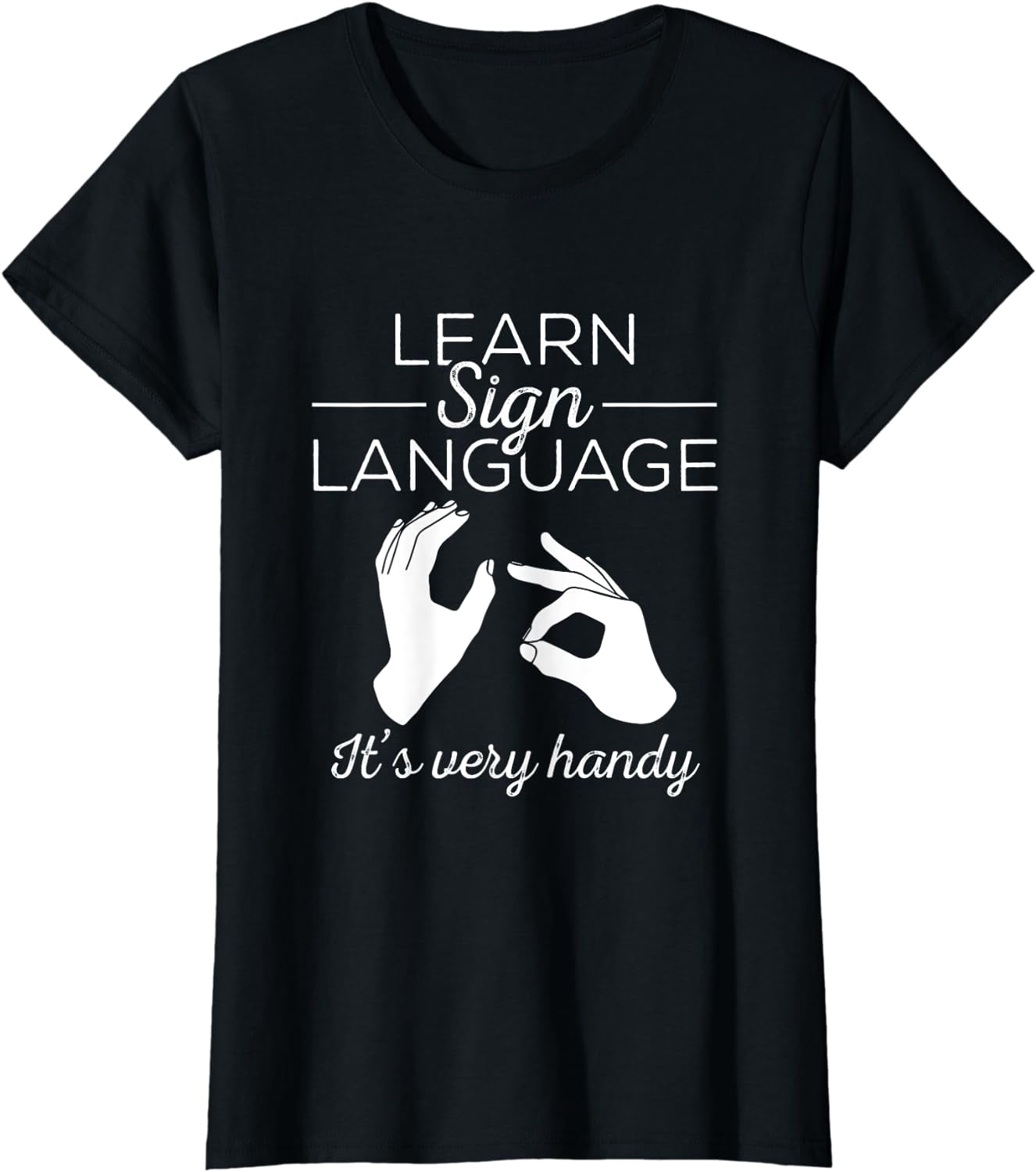 Learn Sign Language - ASL Gift Deaf Gift ASL Teacher Gift T-Shirt ...