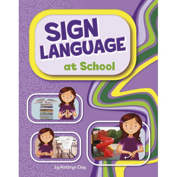 Learn Sign Language Sign Language at School, (Hardcover)