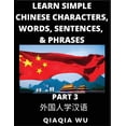 thumbnail image 1 of Learn Simple Chinese Characters, Words, Sentences, and Phrases (Part 3): English Pinyin &amp; Simplified Mandarin Chines, (Paperback), 1 of 1