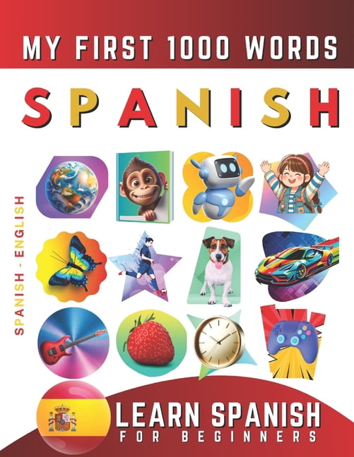 Learn Spanish for Beginners, My First 1000 Words: Bilingual Spanish ...