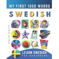 thumbnail image 1 of Learn Swedish for Beginners, My First 1000 Words: Bilingual Swedish - English Language Learning Book for Kids & Adults, (Paperback), 1 of 1