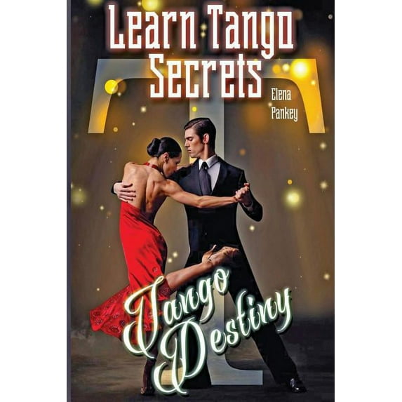 Learn Tango Secrets: Tango Destiny, (Paperback)