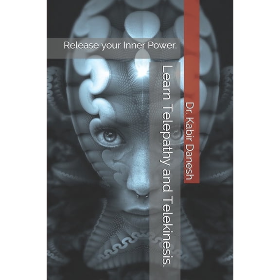 Learn Telepathy and Telekinesis.: Release your Inner Power., (Paperback)